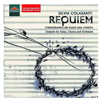 CD Silvia Colasanti: Requiem; Stringeranno Nei Pugni Una Cometa