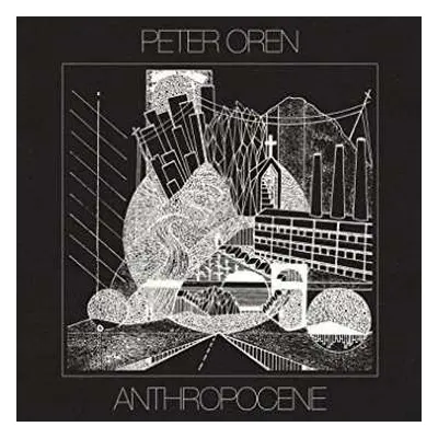 LP Peter Oren: Anthropocene CLR | LTD