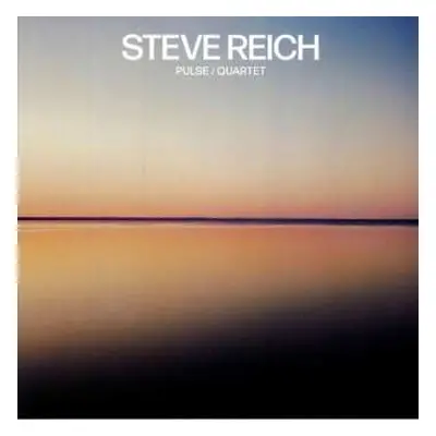 LP Steve Reich: Pulse / Quartet