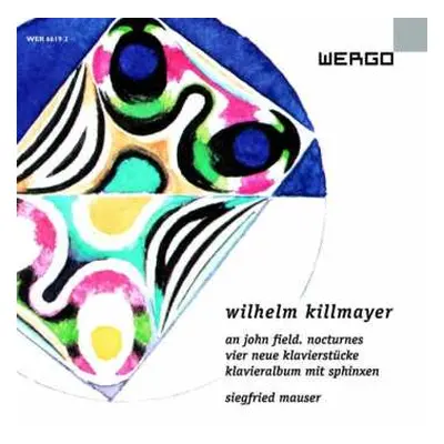 CD Wilhelm Killmayer: An John Field. Nocturnes, Vier Neue Klavierstücke, Klavieralbum Mit Sphinx