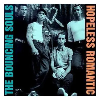 LP The Bouncing Souls: Hopeless Romantic