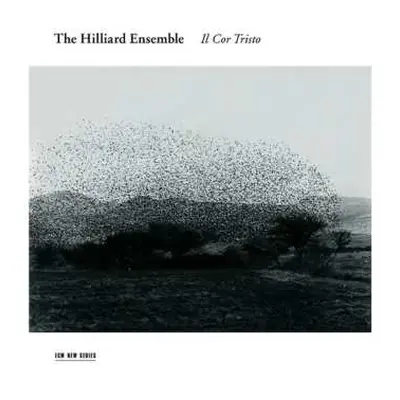 CD The Hilliard Ensemble: Il Cor Tristo