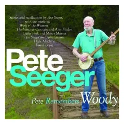 2CD Pete Seeger: Pete Remembers Woody