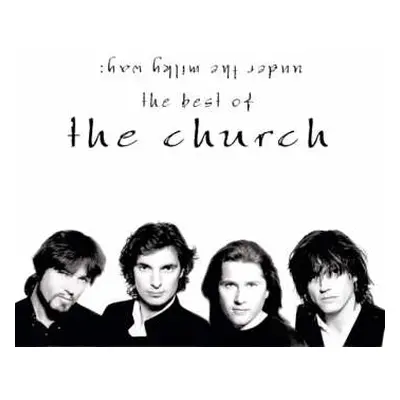 CD The Church: Under The Milky Way: The Best Of The Church