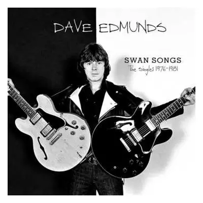 2LP Dave Edmunds: Swan Songs: The Singles 1976-1981