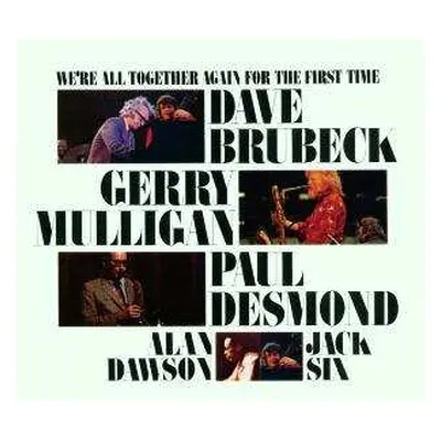 CD Dave Brubeck: We're All Together Again For The First Time