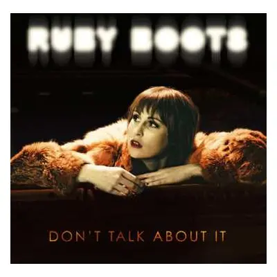 LP Ruby Boots: Don't Talk About It