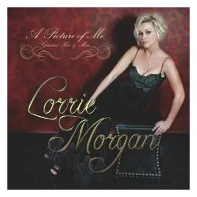 CD Lorrie Morgan: A Picture Of Me (Without You)