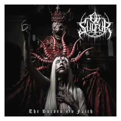 LP Ov Sulfur: The Burden Ov Faith CLR | LTD