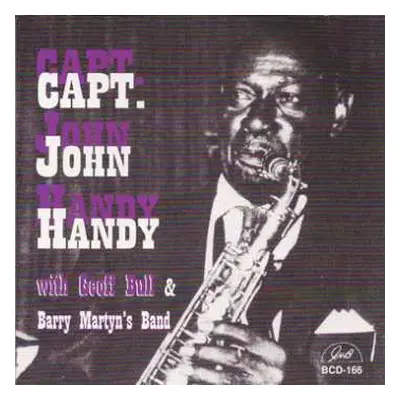 CD Barry Martyn's Band: Capt. John Handy With Geoff Bull & Barry Martyn's Band