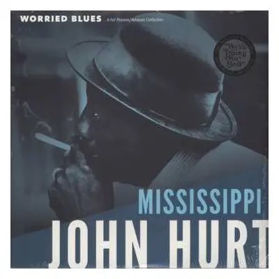 LP Mississippi John Hurt: Worried Blues