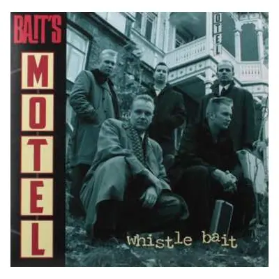 LP Whistle Bait: Bait's Motel