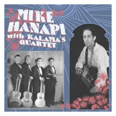 LP Mike Hanapi: Mike Hanapi With Kalama's Quartet