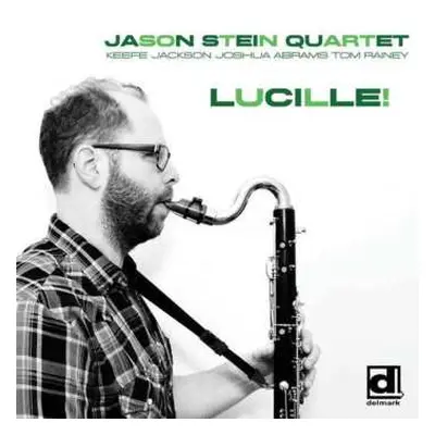 CD Jason Stein Quartet: Lucille!