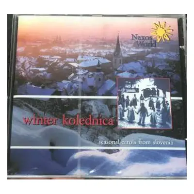 CD Unknown Artist: Winter Kolednica - Seasonal Carols From Slovenia