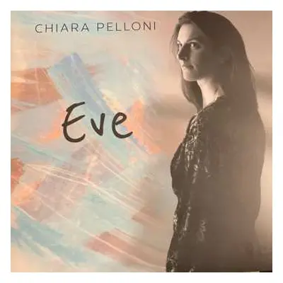 LP Chiara Pelloni: Eve