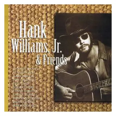 CD Hank Williams Jr.: Hank Williams, Jr. And Friends