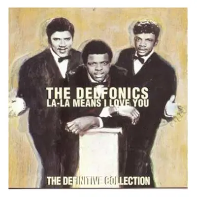 CD The Delfonics: La-La Means I Love You: The Definitive Collection