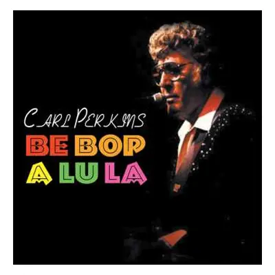 CD Carl Perkins: Be Bop a Lula