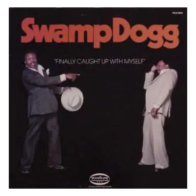 CD Swamp Dogg: Finally Caught Up With Myself