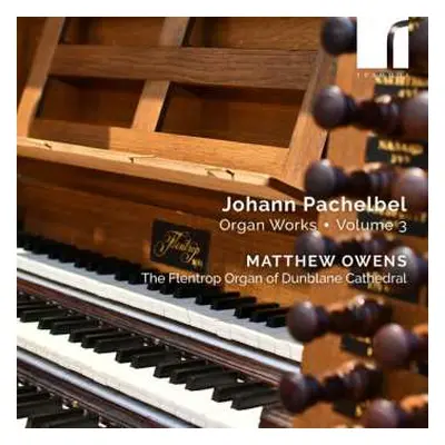 CD Johann Pachelbel: Organ Works • Volume 3