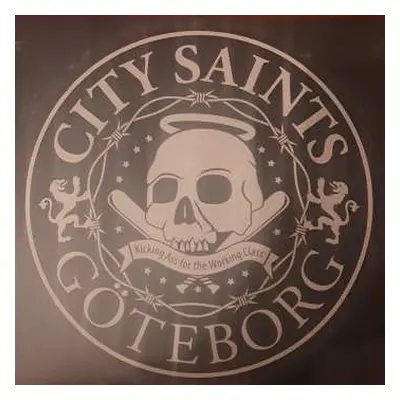 LP City Saints: Kicking Ass For The Working Class