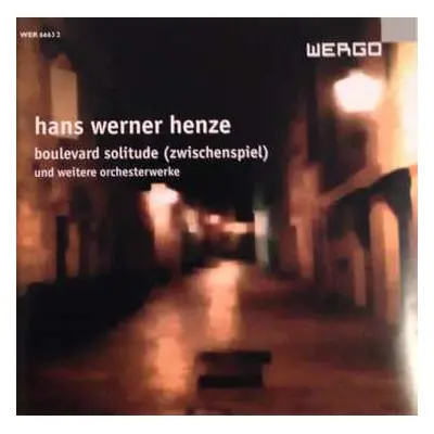 CD Hans Werner Henze: Boulevard Solitude (Zwischenspiel) Und Weitere Orchesterwerke