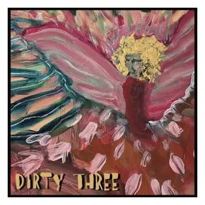 CD Dirty Three: Love Changes Everything