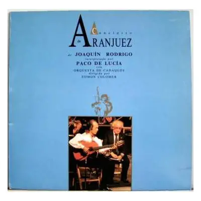 LP Paco De Lucía: Concierto De Aranjuez De Joaquín Rodrigo