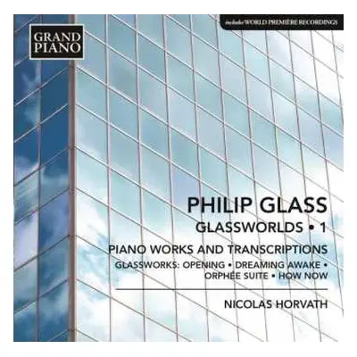 CD Philip Glass: Glassworlds 1 (Piano Works And Transcriptions)