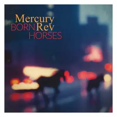 CD Mercury Rev: Born Horses