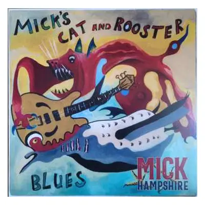 LP Micky Hampshire: Mick's Cat And Rooster Blues LTD | NUM