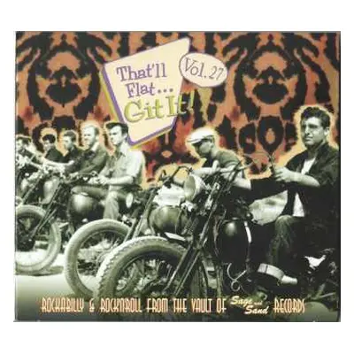 CD Various: That'll Flat ... Git It! Vol. 27: Rockabilly & Rock’N'Roll From The Vault Of Sage An