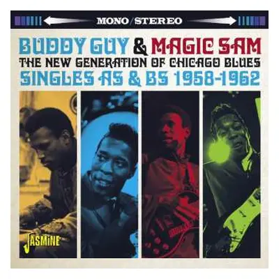 CD Magic Sam: The New Generation Of Chicago Blues (Singles As & Bs 1958-1962)