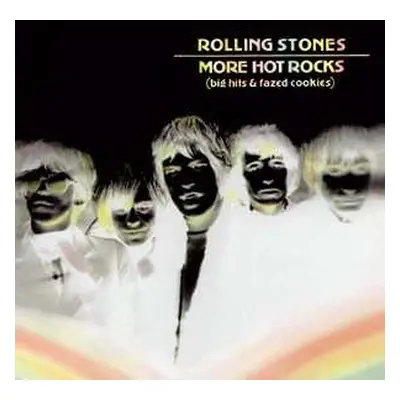 2CD The Rolling Stones: More Hot Rocks (Big Hits & Fazed Cookies)