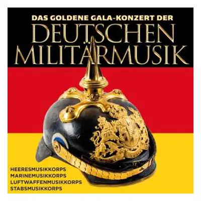 CD Various: Das Goldene Gala-konzert Der Deutschen Militärmusik