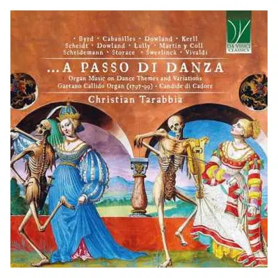 CD Christian Tarabbia: ... A Passo Di Danza (Organ Music On Dance Themes And Variations)