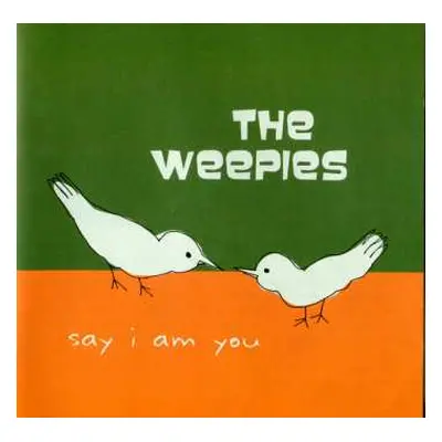 CD The Weepies: Say I Am You