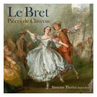 CD Le Bret: Pièces De Clavecin