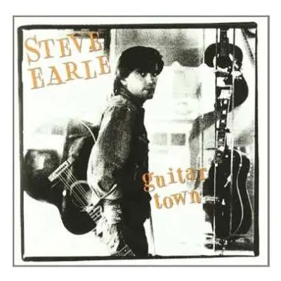 LP Steve Earle: Guitar Town