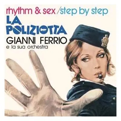 SP Gianni Ferrio E La Sua Orchestra: Rhythm & Sex / Step By Step (Dal Film La Poliziotta)