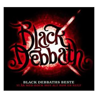 2CD Black Debbath: Black Debbaths Beste - 10 År Med Rock Mot Alt Som Er Kult