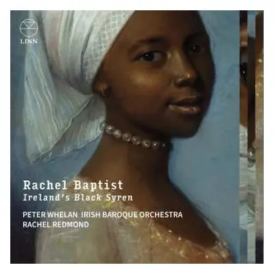 CD Various: Irish Baroque Orchestra - Rachel Baptist (ireland's Black Syren)