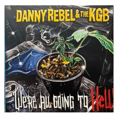 LP Danny Rebel & The KGB: We're All Going To Hell