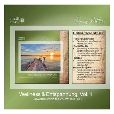 CD Ronny Matthes: Wellness & Entspannung, Vol. 1 - Gewerbelizenz Für Gemafreie Musik ([250m² Bes