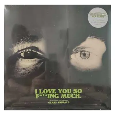 LP Glass Animals: I Love You So F***ing Much. CLR | LTD