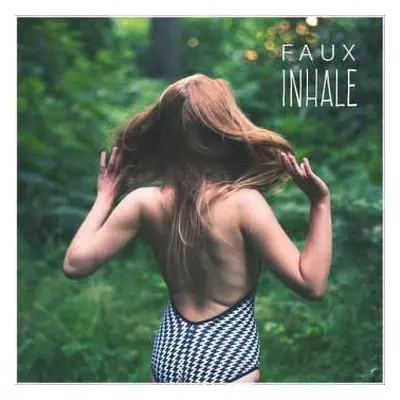 LP Faux: Inhale