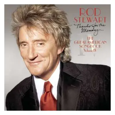 CD Rod Stewart: Thanks For The Memory... The Great American Songbook Volume IV