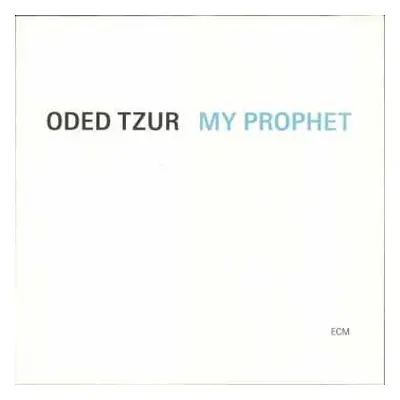 LP Oded Tzur: My Prophet