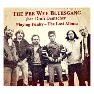 CD Pee Wee Bluesgang: Playing Funky: The Lost Album